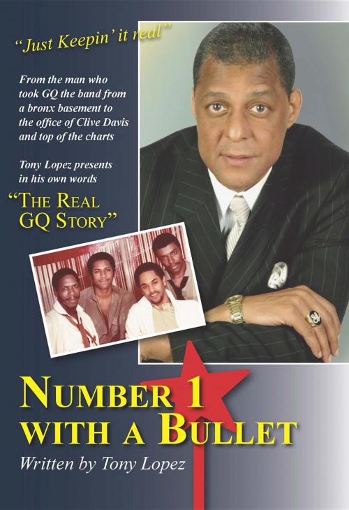 Cover of the book Number 1 With A Bullet by Anthony M Lopez, KaBoone Publishing