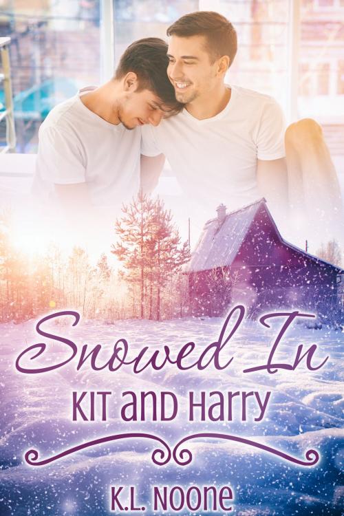 Cover of the book Snowed In: Kit and Harry by K.L. Noone, JMS Books LLC