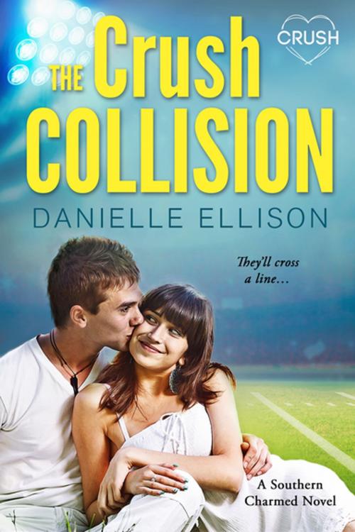 Cover of the book The Crush Collision by Danielle Ellison, Entangled Publishing, LLC