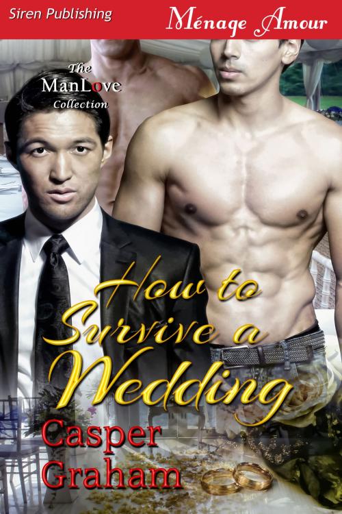 Cover of the book How to Survive a Wedding by Casper Graham, Siren-BookStrand