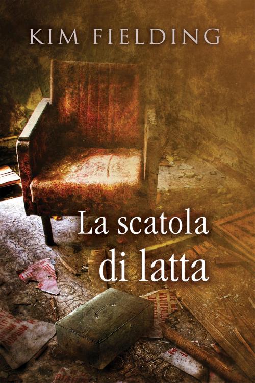 Cover of the book La scatola di latta by Kim Fielding, Dreamspinner Press