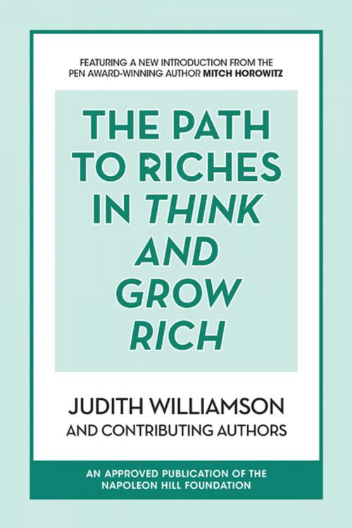 Cover of the book The Path to Riches in Think and Grow Rich by Judith Williamson, G&D Media