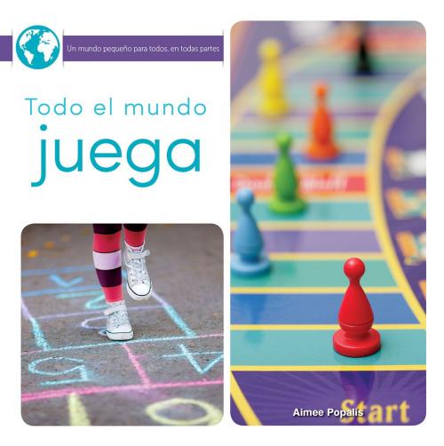 Cover of the book Todo el mundo juega by Amy Popalis, Rourke Educational Media