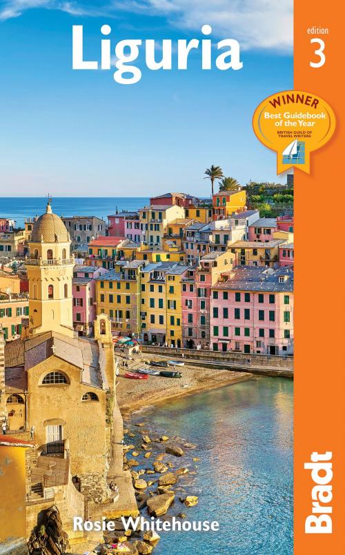 Cover of the book Liguria by Rosie Whitehouse, Bradt Travel Guides Ltd