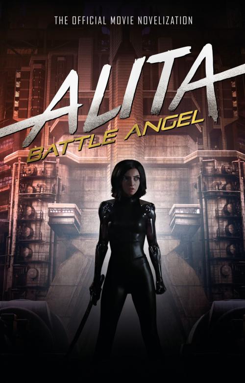 Cover of the book Alita: Battle Angel - The Official Movie Novelization by Pat Cadigan, Titan