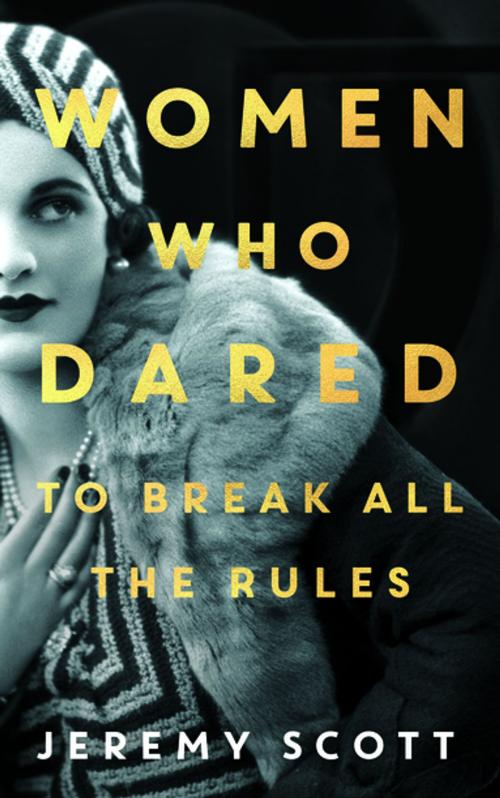 Cover of the book The Women Who Dared by Jeremy Scott, Oneworld Publications