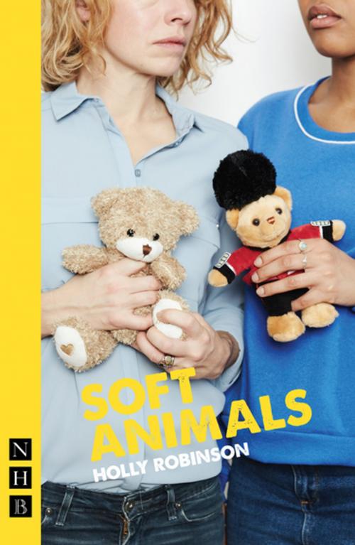 Cover of the book soft animals (NHB Modern Plays) by Holly Robinson, Nick Hern Books