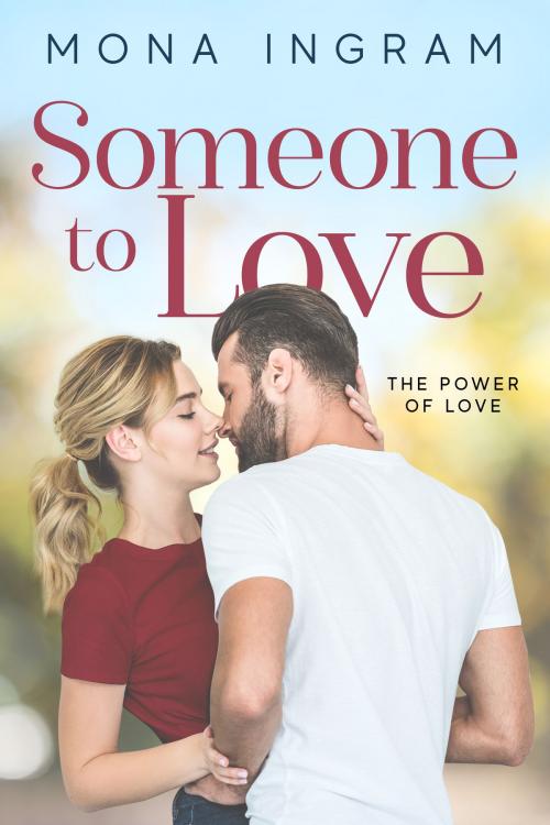 Cover of the book Someone To Love by Mona Ingram, Mona Ingram