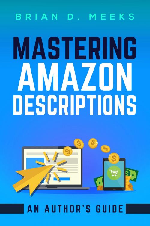 Cover of the book Mastering Amazon Descriptions: An Author's Guide by Brian Meeks, Brian Meeks