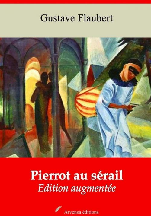 Cover of the book Pierrot au sérail – suivi d'annexes by Gustave Flaubert, Arvensa Editions