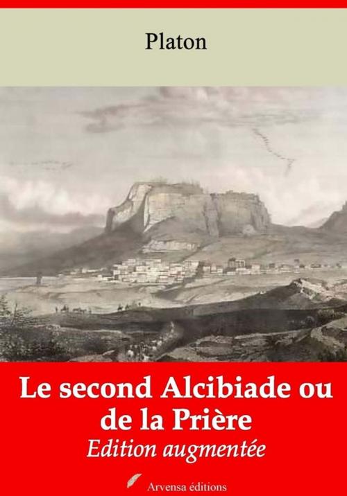 Cover of the book Le Second Alcibiade ou de la Prière – suivi d'annexes by Platon, Arvensa Editions