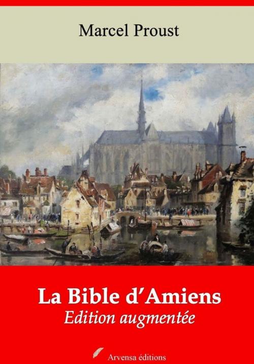 Cover of the book La Bible d'Amiens – suivi d'annexes by Marcel Proust, Arvensa Editions