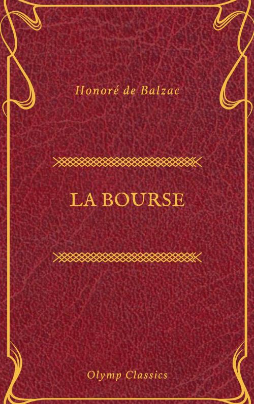 Cover of the book La Bourse (Olymp Classics) by Honoré de Balzac, Olymp Classics, Olymp Classics
