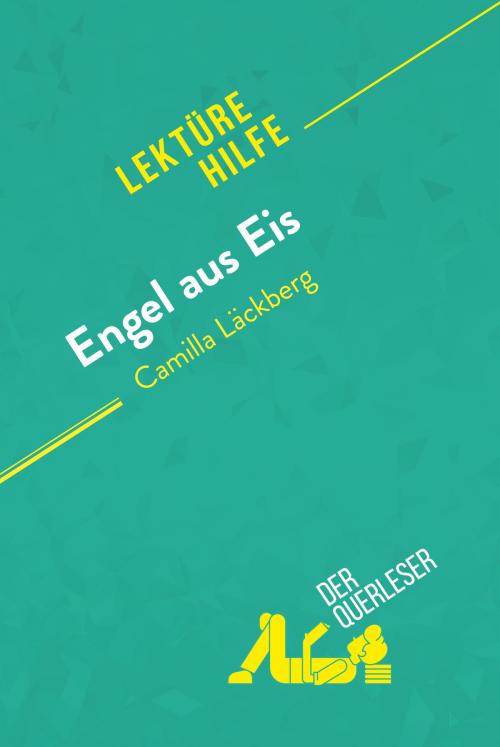 Cover of the book Engel aus Eis von Camilla Läckberg (Lektürehilfe) by der Querleser, derQuerleser.de