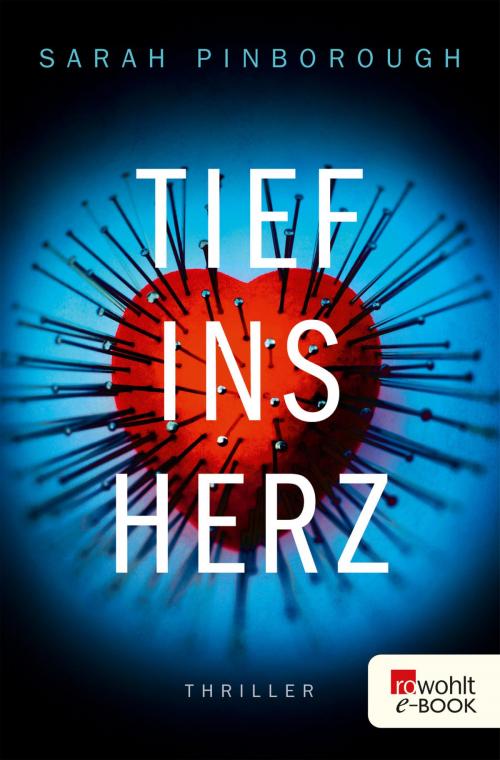 Cover of the book Tief ins Herz by Sarah Pinborough, Rowohlt E-Book