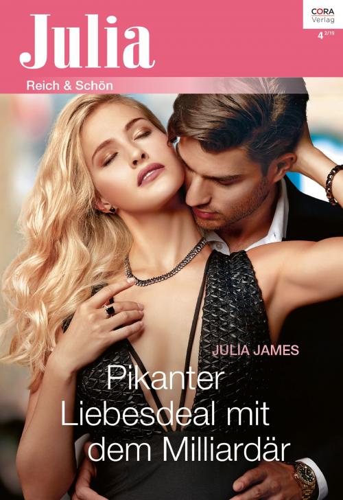 Cover of the book Pikanter Liebesdeal mit dem Milliardär by Julia James, CORA Verlag