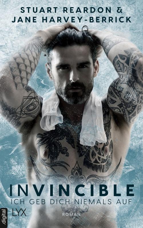 Cover of the book Invincible - Ich geb dich niemals auf by Stuart Reardon, Jane Harvey-Berrick, LYX.digital