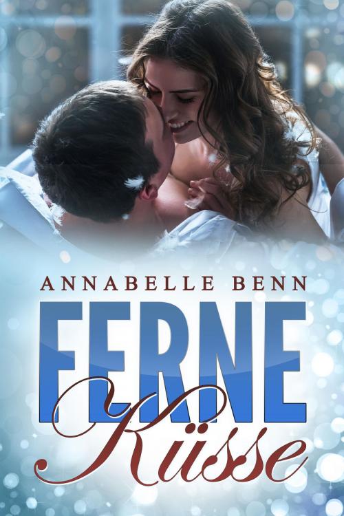 Cover of the book Ferne Küsse by Annabelle Benn, neobooks