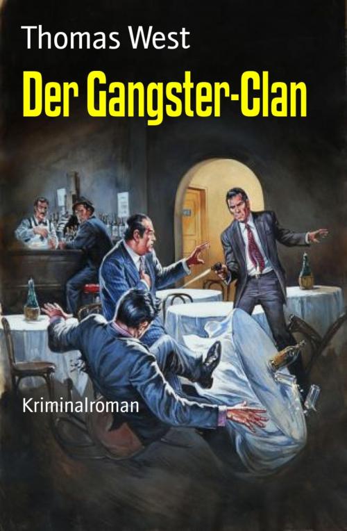 Cover of the book Der Gangster-Clan by Thomas West, BookRix