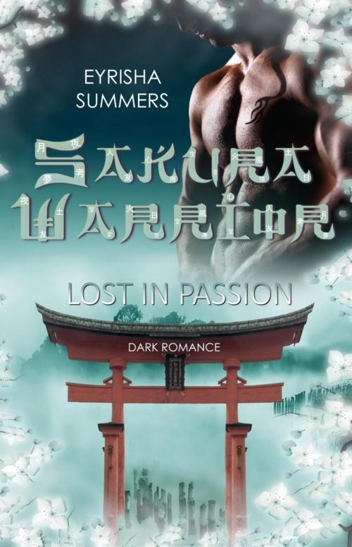 Cover of the book Sakura Warrior - Lost in Passion by Eyrisha Summers, BookRix