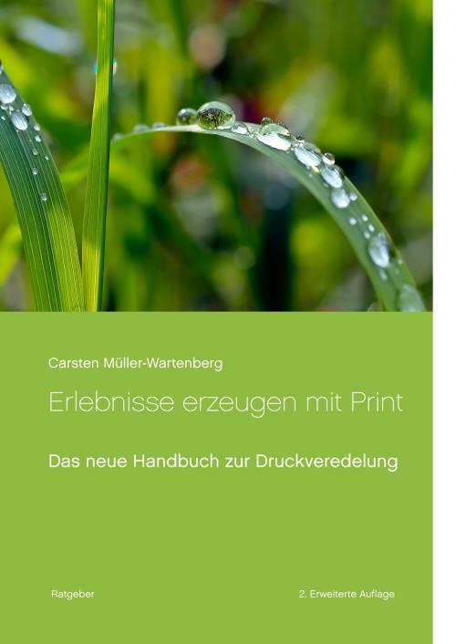 Cover of the book Erlebnisse erzeugen mit Print by Carsten Müller-Wartenberg, Books on Demand