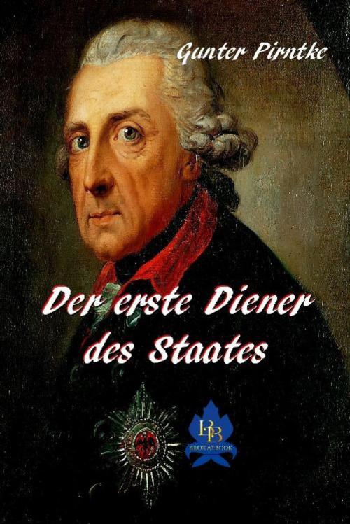 Cover of the book Der erste Diener des Staates by Gunter Pirntke, epubli