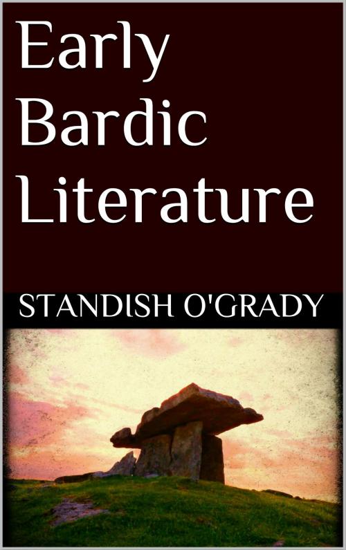 Cover of the book Early Bardic Literature by Standish O'grady, Books on Demand