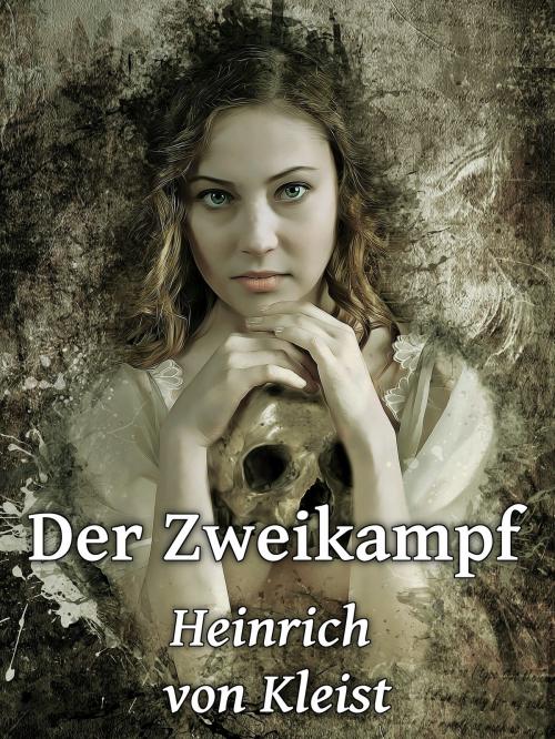 Cover of the book Der Zweikampf by Heinrich von Kleist, Books on Demand