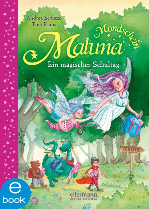 Cover of the book Maluna Mondschein - Ein magischer Schultag by Andrea Schütze, Ellermann im Dressler Verlag