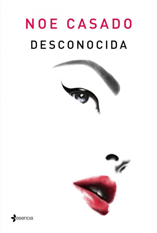Cover of the book Desconocida by Noe Casado, Grupo Planeta