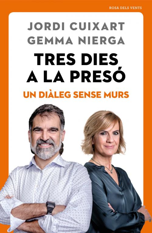 Cover of the book Tres dies a la presó by Jordi Cuixart, Gemma Nierga, Penguin Random House Grupo Editorial España