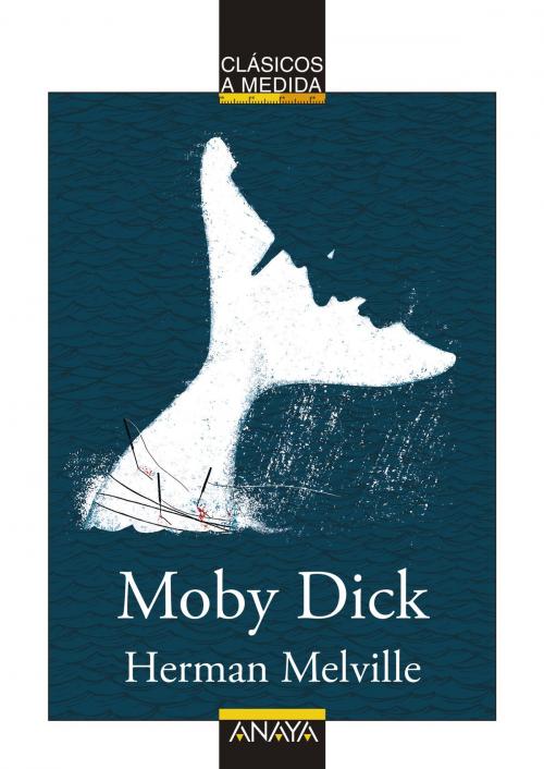 Cover of the book Moby Dick by Herman Melville, ANAYA INFANTIL Y JUVENIL