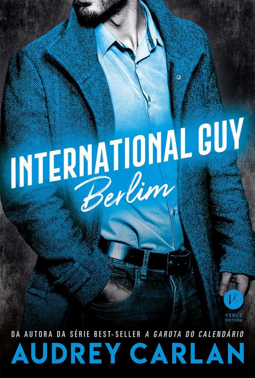 Cover of the book International Guy: Berlim - vol. 8 by Audrey Carlan, Verus