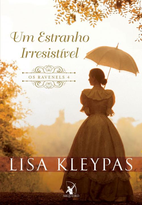 Cover of the book Um estranho irresistível by Lisa Kleypas, Arqueiro