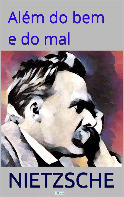 Cover of the book Além do Bem e do Mal by Friedrich Nietzsche, Lebooks Editora