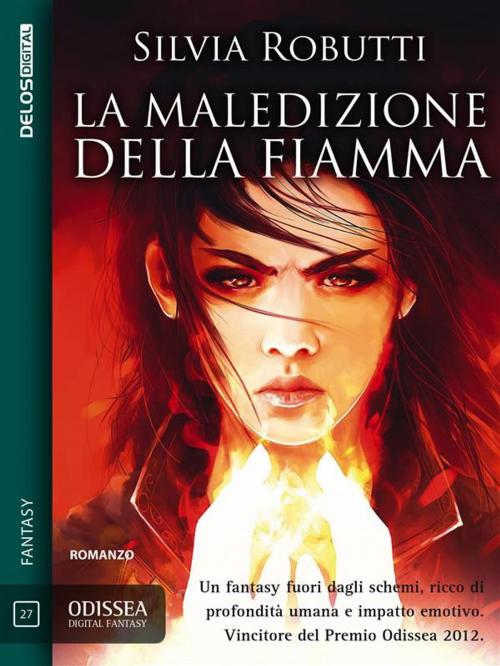 Cover of the book La maledizione della fiamma by Silvia Robutti, Delos Digital