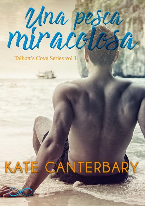 Cover of the book Una Pesca Miracolosa by Kate Canterbary, Hope Edizioni