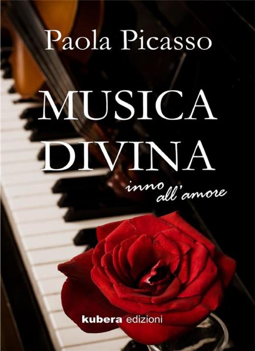 Cover of the book Musica divina by Paola Picasso, Kubera Edizioni