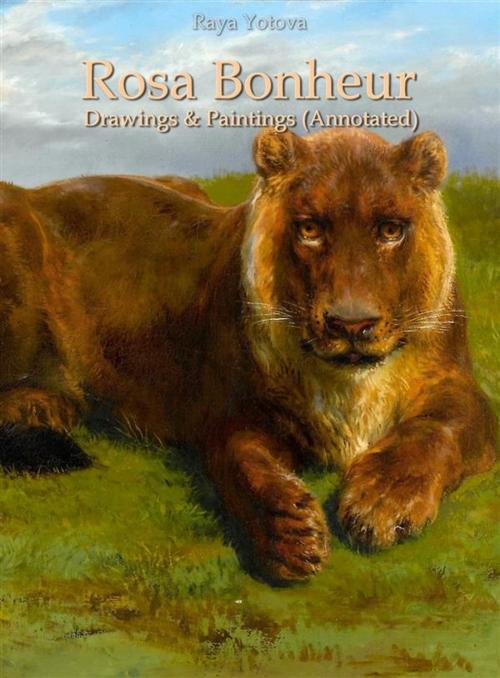 Cover of the book Rosa Bonheur: Drawings & Paintings (Annotated) by Raya Yotova, Publisher s13381