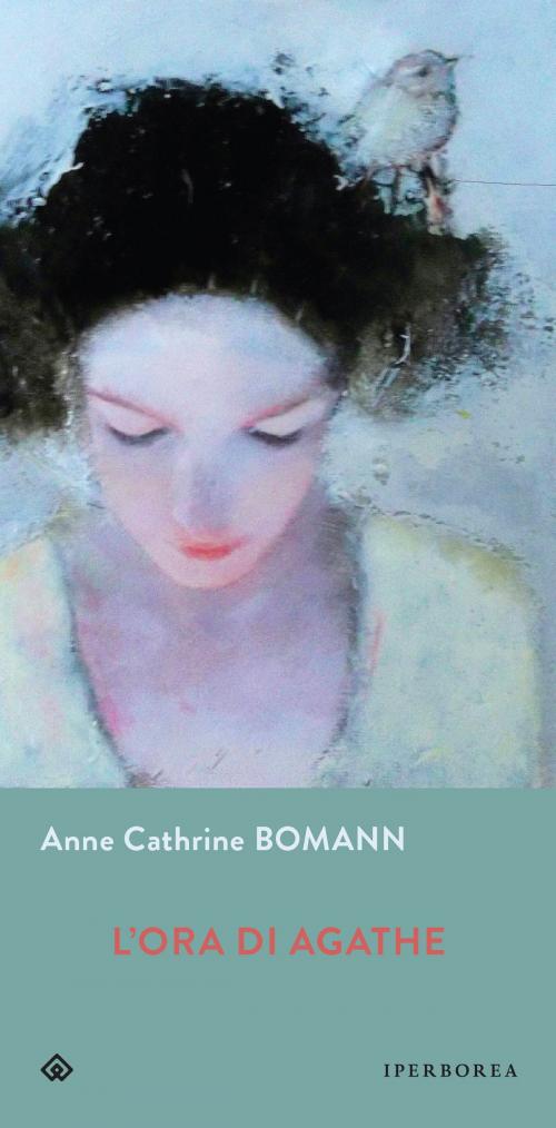 Cover of the book L'ora di Agathe by Anne Cathrine Bomann, Iperborea