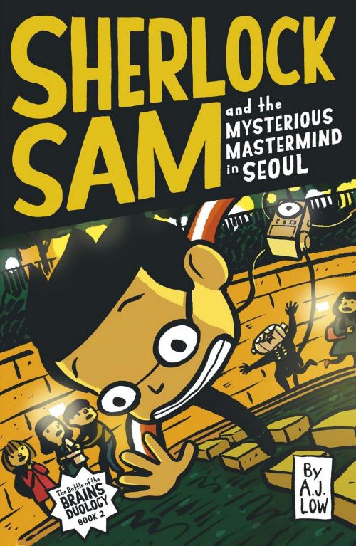 Cover of the book Sherlock Sam and the Mysterious Mastermind in Seoul by A.J. Low, Epigram Books