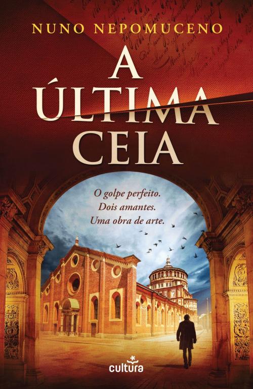 Cover of the book A Última Ceia by Nuno Nepomuceno, Cultura Editora