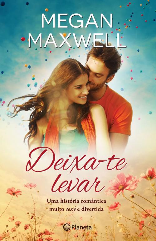 Cover of the book Deixa-te Levar by Megan Maxwell, Grupo Planeta