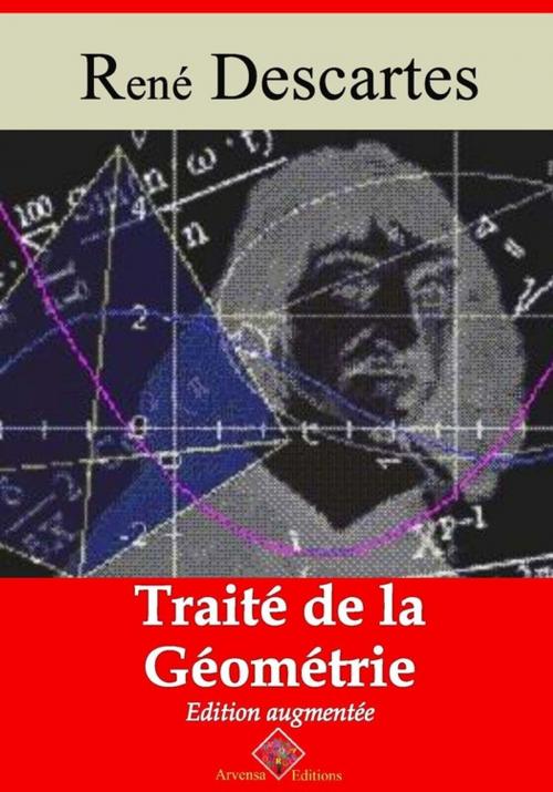 Cover of the book Traité de la géométrie – suivi d'annexes by René Descartes, Arvensa Editions