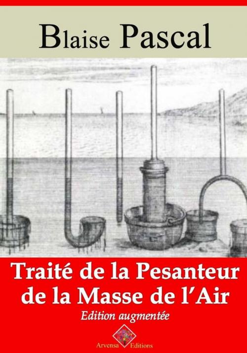 Cover of the book Traité de la pesanteur de la masse de l'air – suivi d'annexes by Blaise Pascal, Arvensa Editions