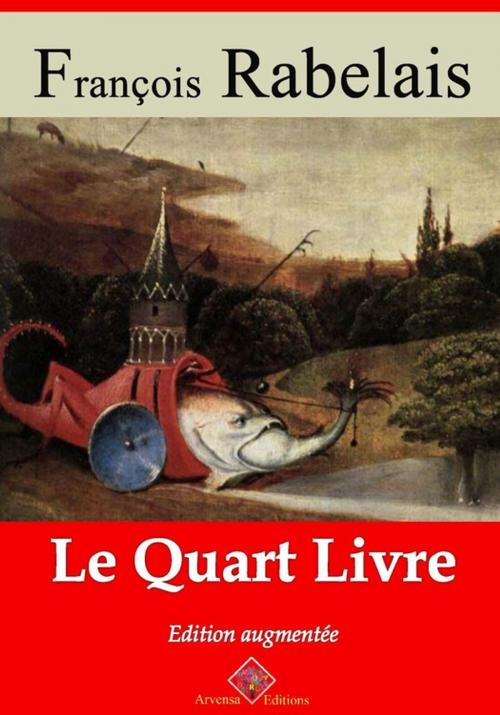 Cover of the book Le Quart livre – suivi d'annexes by François Rabelais, Arvensa Editions