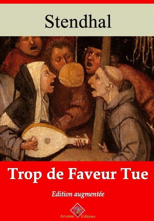 Cover of the book Trop de faveur tue – suivi d'annexes by Stendhal, Arvensa Editions