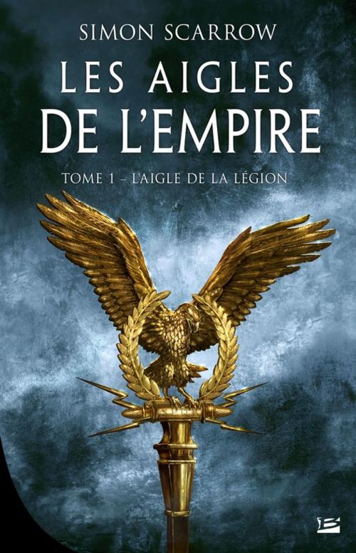 Cover of the book L'Aigle de la légion by Simon Scarrow, Bragelonne