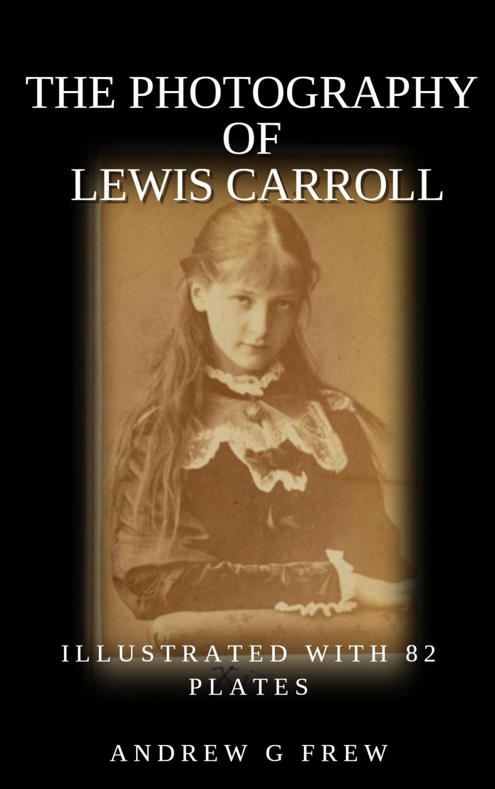 Big bigCover of The Photography of Lewis Carroll