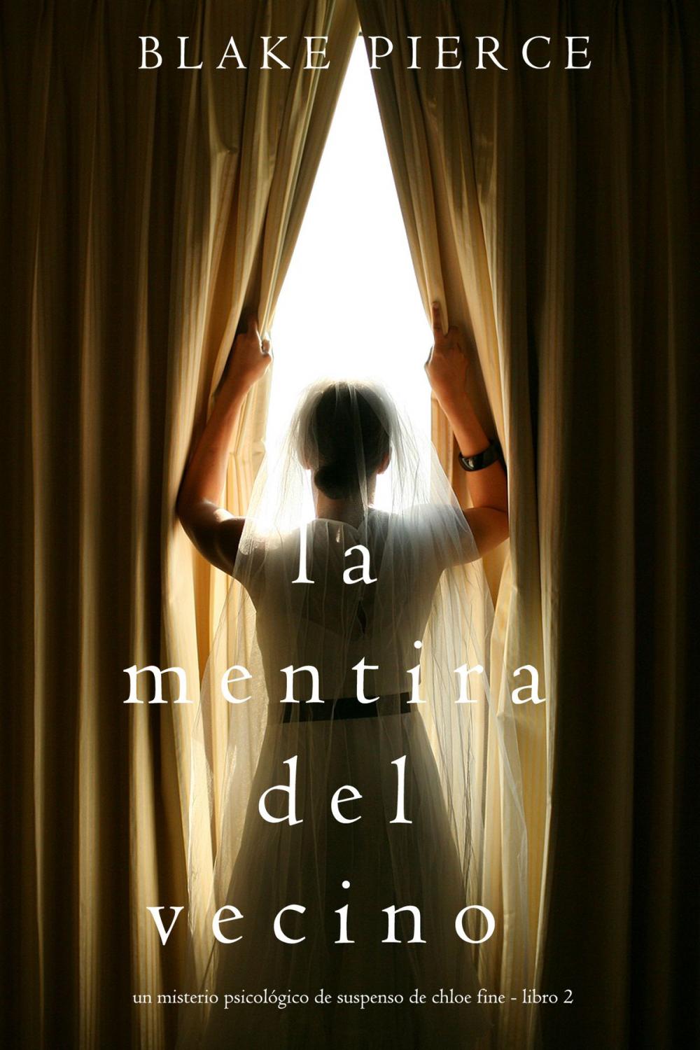 Big bigCover of La mentira del vecino (Un misterio psicológico de suspenso de Chloe Fine - Libro 2)